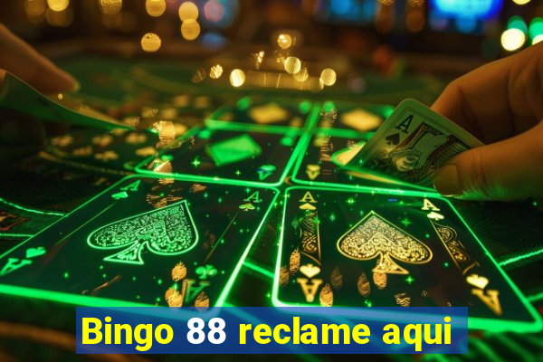 Bingo 88 reclame aqui